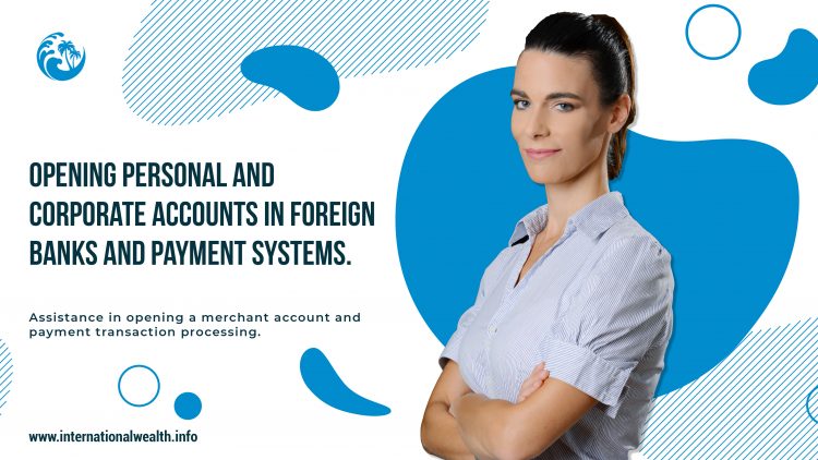 Opening personal and corporate bank accounts in foreign banks