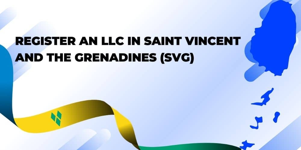 Register an LLC in Saint Vincent and the Grenadines (SVG)