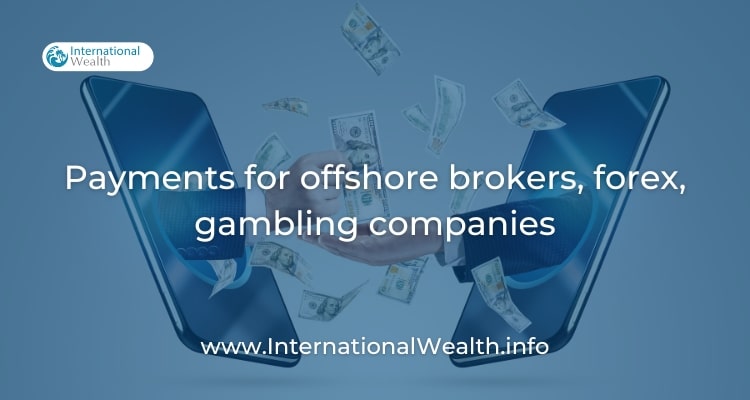 Payments for offshore brokers