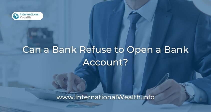 Can a Bank Refuse to Open a Bank Account?