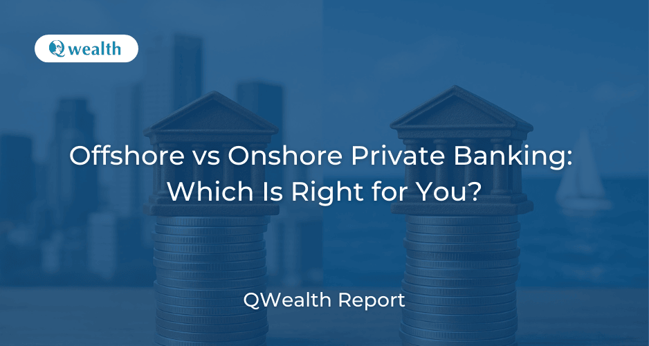 Offshore vs Onshore Private Banking