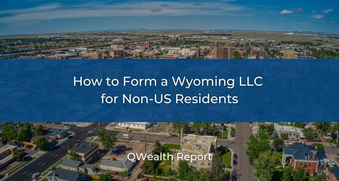 Wyoming LLC 
for Non-US Residents