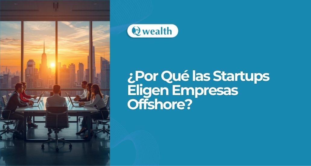 ¿Por Qué las Startups Eligen Empresas Offshore?