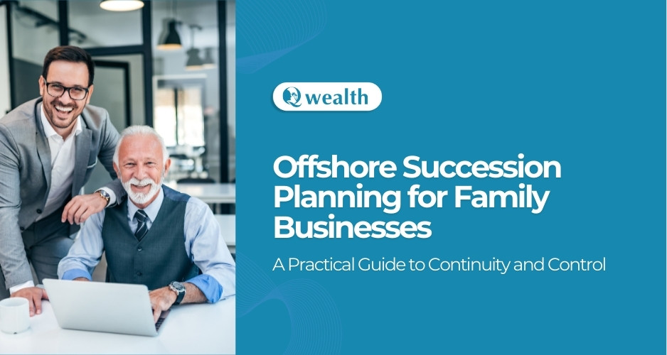 Offshore Succession Planning for Family Businesses